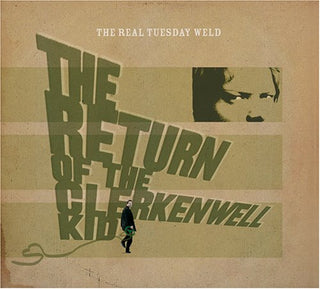 Real Tuesday Weld- The Return of the Clerkenwell Kid - Darkside Records