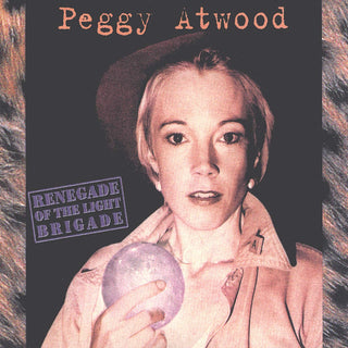 Peggy Atwood- Renegade Of The Light Brigade - Darkside Records