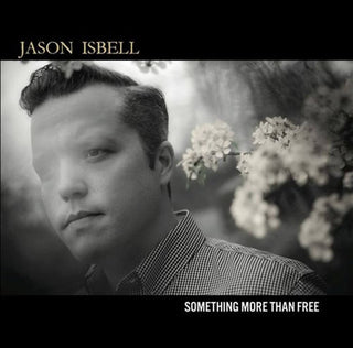 Jason Isbell- Something More Than Free - Darkside Records