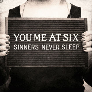 You, Me At Six- Sinners Never Sleep - Darkside Records