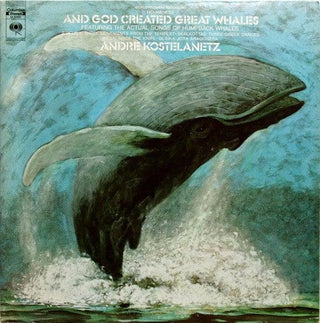 Andre Kostelanetz- And God Created Great Whales - Darkside Records