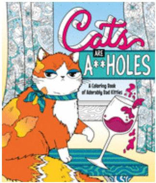 Cats Are A**holes: A Coloring Book of Adorably Bad Kitties - Darkside Records