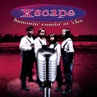 Xscape- Hummin' Comin' At 'Cha - Darkside Records