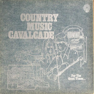 Various- Country Music Cavalcade For The Good Times - Darkside Records