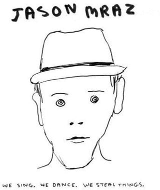 Jason Mraz- We Sing. We Dance. We Steal Things. - Darkside Records