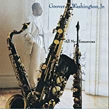 Grover Washington, Jr.- All My Tomorrows - Darkside Records