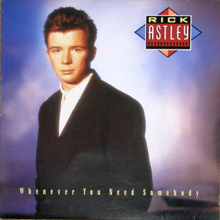 Rick Astley- Whenever You Need Somebody - Darkside Records