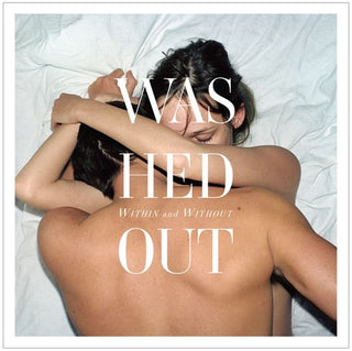 Washed Out- Within and Without - Darkside Records