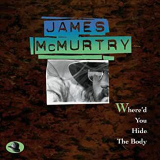 James McMurtry- Where'd You Hide - DarksideRecords