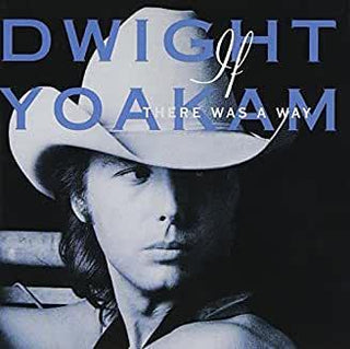 Dwight Yoakam- If There Was A Way - DarksideRecords