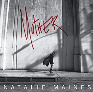 Natalie Maines- Mother - DarksideRecords