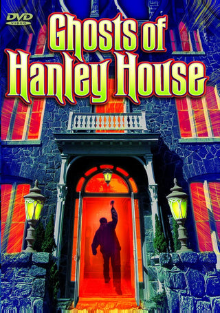 Ghosts Of Hanley House