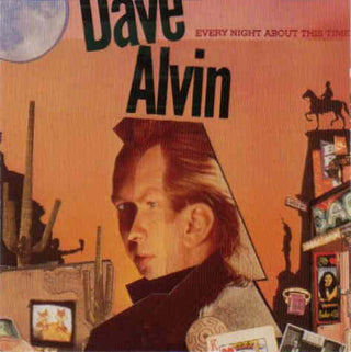 Dave Alvin- Every Night About This Time - Darkside Records