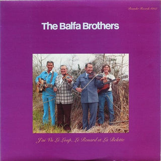 Balfa Brothers- Jai Vu Le Loup, Le Renard Et La Belette - Darkside Records