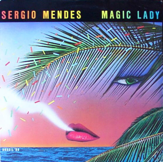 Sergio Mendes Brail '88- Magic Lady - Darkside Records