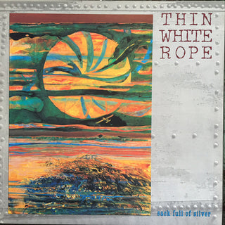 Thin White Rope- Sack Full Of Silver - Darkside Records