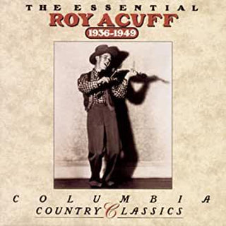 Roy Acuff- The Essential Roy Acuff 1936-1949 - Darkside Records