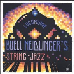 Buell Neidlingers's String Jazz- Locomotive - Darkside Records