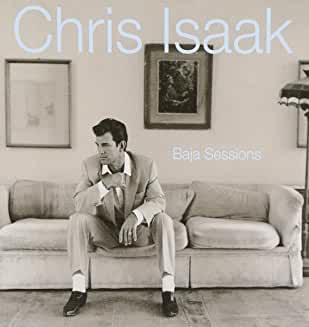 Chris Isaak- Baja Sessions - DarksideRecords