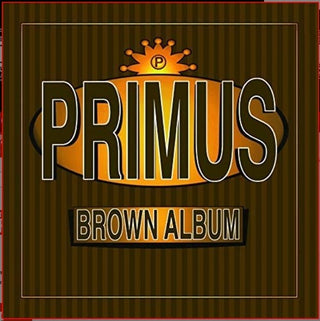 Primus- Brown Album