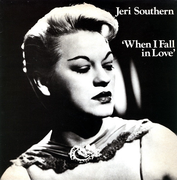 Jeri Southern- When I Fall In Love - Darkside Records