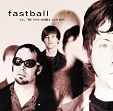Fastball- All the Pain Money Can Buy - DarksideRecords