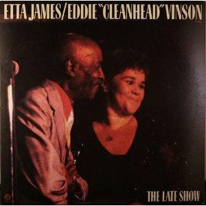 Etta James/ Eddie “Cleanhead” Vinson- The Late Show - Darkside Records