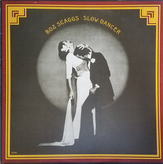 Boz Scaggs- Slow Dancer - Darkside Records