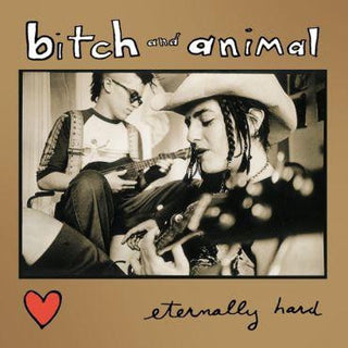 Bitch And Animal- Eternally Hard - Darkside Records