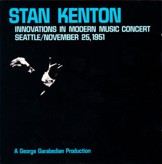 Stan Kenton- Innovations in Modern Music: Seattle/November 25, 1951 - Darkside Records