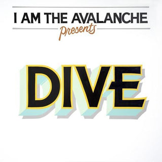 I Am The Avalanche- Dive - Darkside Records