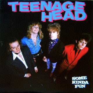 Teenage Head- Some Kind Of Fun - Darkside Records