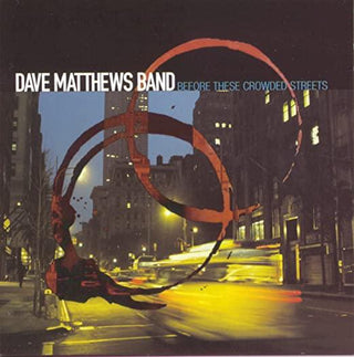 Dave Matthews Band- Before These Crowded Streets - Darkside Records