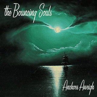 Bouncing Souls- Anchors Aweigh - Darkside Records