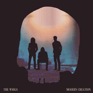 The Whigs- Modern Creation - Darkside Records