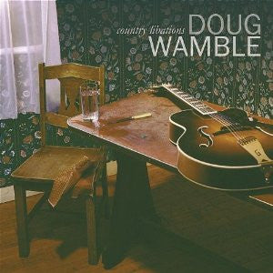 Doug Wamble- Country Libations - Darkside Records