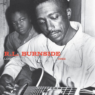 R.L. Burnside- Long Distance Call: Europe, 1982 - Darkside Records