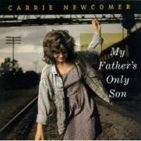 Carrie Newcomer- My Father's Only Son - Darkside Records