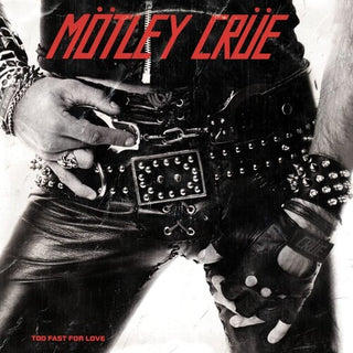 Motley Crue- Too Fast For Love - Darkside Records