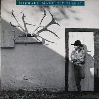 Micheal Martin Murphey- Tonight We Ride - Darkside Records