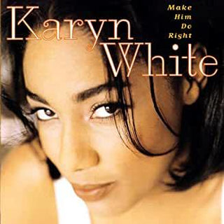 Karyn White- Make Him Do Right - Darkside Records