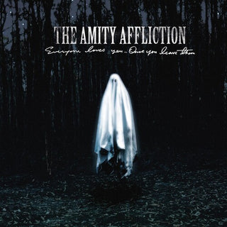 Amity Affliction- Everyone Loves You... Once You Leave Them