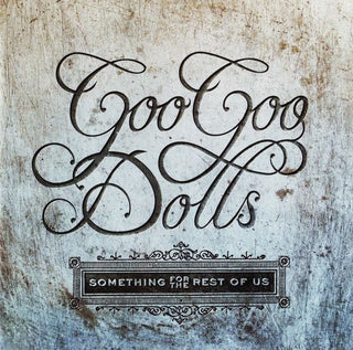 Goo Goo Dolls- Something For The Rest Of Us - Darkside Records