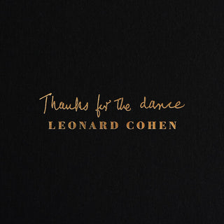 Leonard Cohen- Thanks For The Dance - Darkside Records