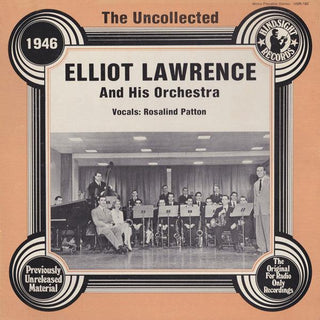 Elliot Lawrence And His Orchestra- The Uncollected Elliot Lawrence And His Orchestra 1946 - Darkside Records