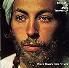 Richard & Linda Thompson- Pour Down Like Silver - Darkside Records
