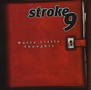 Stroke 9- Nasty Littel Thoughts - Darkside Records