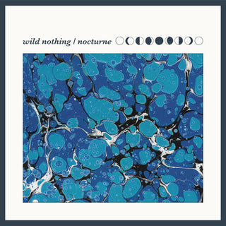 Wild Nothing- Nocturne (10th Anniv) (Blue Vinyl) - Darkside Records