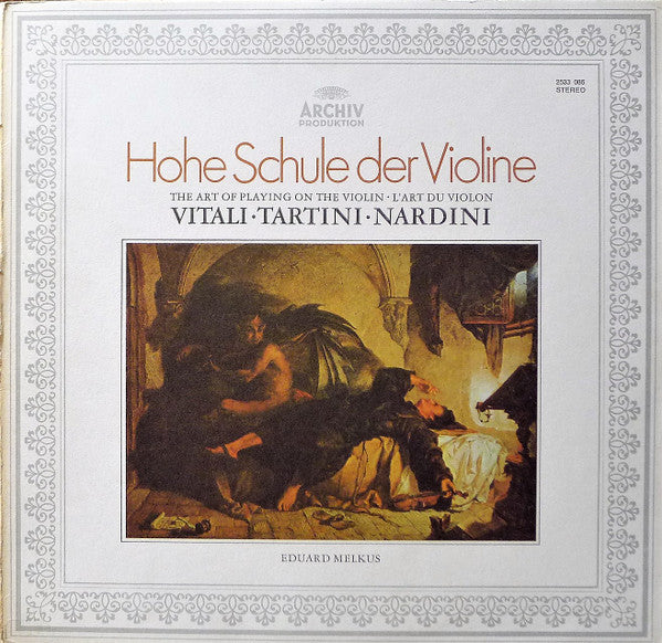 Vitali/Tartini/Nardini- The Art of Playing on the Violin (Hohe Schule der Violine) (Eduard Melkus, Violin) - Darkside Records