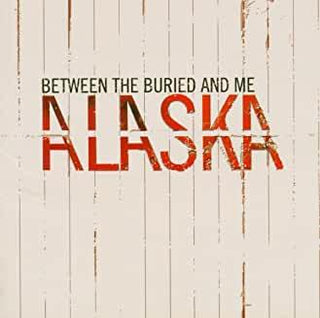 Between the Buried and Me- Alaska - Darkside Records